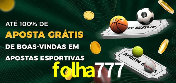 folha777 Ate 100% de Aposta Gratis